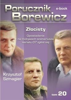 Chomikuj, ebook online Porucznik Borewicz. Złocisty. TOM 20. Krzysztof Szmagier