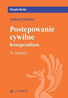 Chomikuj, ebook online Postępowanie cywilne. Kompendium. Wydanie 16. Andrzej Zieliński