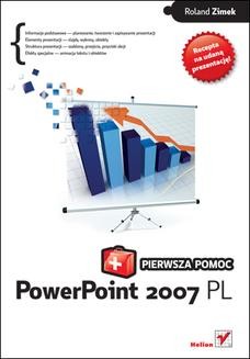 Chomikuj, ebook online PowerPoint 2007 PL. Pierwsza pomoc. Roland Zimek