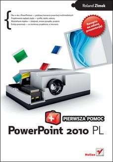 Chomikuj, ebook online PowerPoint 2010 PL. Pierwsza pomoc. Roland Zimek