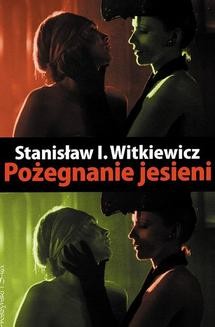 Chomikuj, ebook online Pożegnanie jesieni. Stanisław Ignacy Witkiewicz