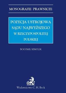 Chomikuj, ebook online Pozycja ustrojowa Sądu Najwyższego w Rzeczypospolitej Polskiej. Bogumił Szmulik
