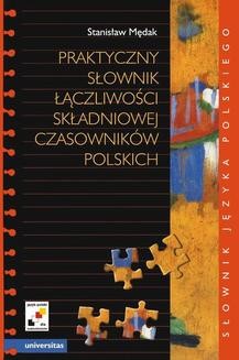 Chomikuj, ebook online Praktyczny słownik łączliwości składniowej czasowników polskich. Stanisław Mędak