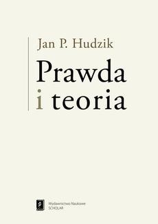 Chomikuj, ebook online Prawda i teoria. Jan P. Hudzik