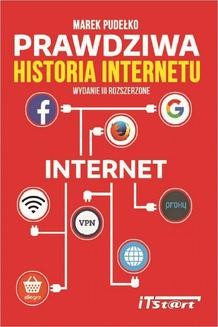 Chomikuj, ebook online Prawdziwa Historia Internetu – wydanie III rozszerzone. Marek Pudełko