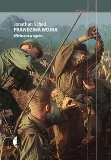 Ebook Prawdziwa wojna. Wietnam w ogniu pdf