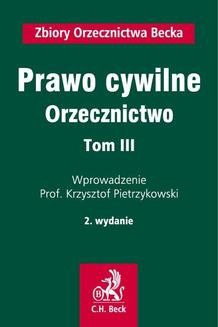 Chomikuj, ebook online Prawo cywilne. Orzecznictwo. Tom III. Krzysztof Pietrzykowski
