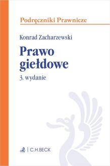 Chomikuj, ebook online Prawo giełdowe. Wydanie 3. Konrad Zacharzewski
