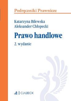 Chomikuj, ebook online Prawo handlowe. Katarzyna Bilewska