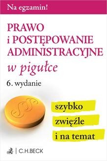 Chomikuj, ebook online Prawo i postępowanie administracyjne w pigułce. Wydanie 6. Grzegorz Dąbrowski