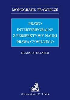 Chomikuj, ebook online Prawo intertemporalne z perspektywy nauki prawa cywilnego. Krzysztof Mularski