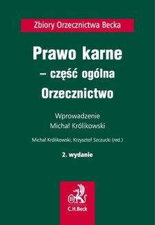 Chomikuj, ebook online Prawo karne – część ogólna. Orzecznictwo. Wydanie 2. Krzysztof Szczucki