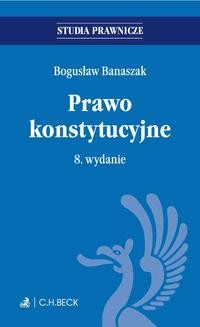 Chomikuj, ebook online Prawo konstytucyjne. Bogusław Banaszak