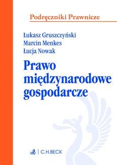 Chomikuj, ebook online Prawo międzynarodowe gospodarcze. Marcin Menkes