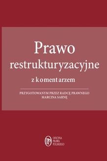 Chomikuj, ebook online Prawo restrukturyzacyjne z komentarzem. Marcin Sarna