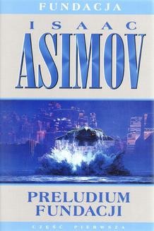 Chomikuj, ebook online Preludium Fundacji. Isaac Asimov