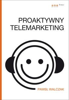 Chomikuj, ebook online Proaktywny telemarketing. Paweł Walczak