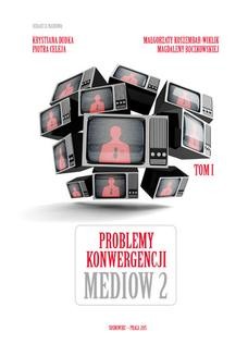 Chomikuj, ebook online Problemy konwergencji mediów II. Krystian Dudek