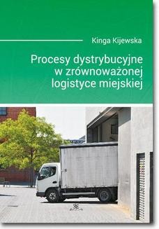 Ebook Procesy dystrybucyjne w zrównoważonej logistyce miejskiej pdf