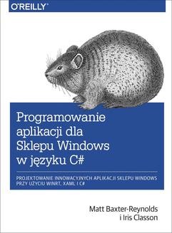 Ebook Programowanie aplikacji dla Sklepu Windows w C# pdf