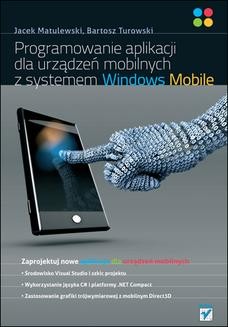 Chomikuj, ebook online Programowanie aplikacji dla urządzeń mobilnych z systemem Windows Mobile. Jacek Matulewski