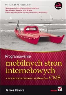 Chomikuj, ebook online Programowanie mobilnych stron internetowych z wykorzystaniem systemów CMS. James Pearce