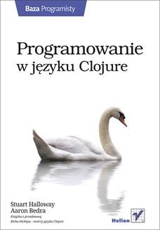 Chomikuj, ebook online Programowanie w języku Clojure. Stuart Halloway
