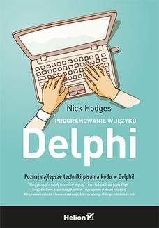 Chomikuj, ebook online Programowanie w języku Delphi. Nick Hodges