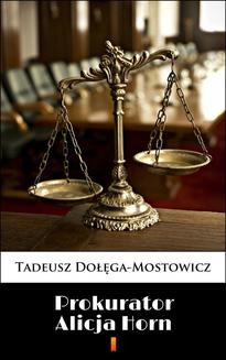 Chomikuj, ebook online Prokurator Alicja Horn. Tadeusz Dołęga-Mostowicz