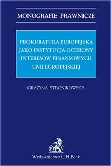 Ebook Prokuratura Europejska jako instytucja ochrony interesów finansowych Unii Europejskiej pdf