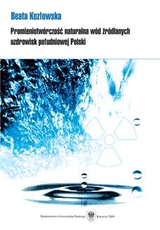 Chomikuj, ebook online Promieniotwórczość naturalna wód źródlanych uzdrowisk południowej Polski. Beata Kozłowska