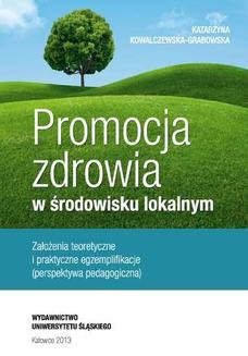 Ebook Promocja zdrowia w środowisku lokalnym. Założenia teoretyczne i praktyczne egzemplifikacje (perspektywa pedagogiczna) pdf