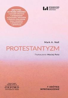Chomikuj, ebook online Protestantyzm. Krótkie Wprowadzenie 2. Mark A. Noll