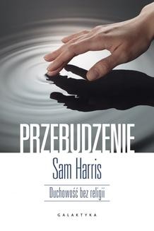 Chomikuj, ebook online Przebudzenie. Duchowość bez religii. Sam Harris