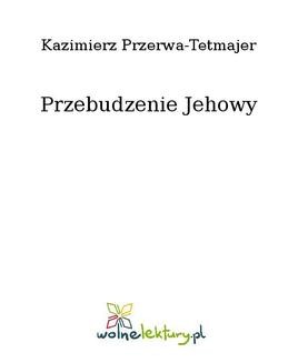 Chomikuj, ebook online Przebudzenie Jehowy. Kazimierz Przerwa-Tetmajer