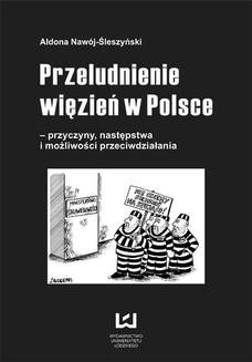 Ebook Przeludnienie więzień w Polsce – przyczyny, następstwa i możliwości przeciwdziałania pdf