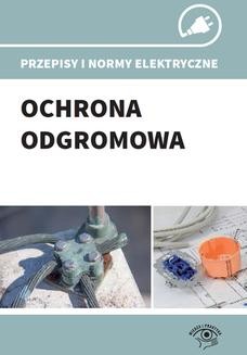 Chomikuj, ebook online Przepisy i normy elektryczne – ochrona odgromowa. Krzysztof Wincencik