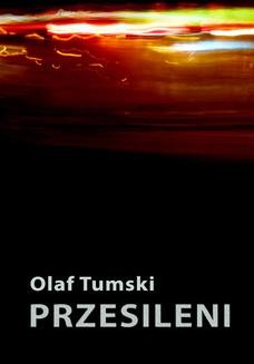 Chomikuj, ebook online Przesileni. Olaf Tumski