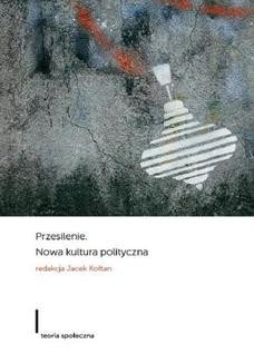 Chomikuj, ebook online Przesilenie Nowa kultura polityczna. Jacek Kołtan