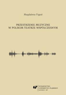 Chomikuj, ebook online Przestrzenie muzyczne w polskim teatrze współczesnym. Magdalena Figzał