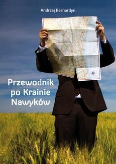 Chomikuj, ebook online Przewodnik po Krainie Nawyków. Andrzej Bernardyn