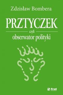 Chomikuj, ebook online Prztyczek, czyli obserwator polityki. Zdzisław Bombera