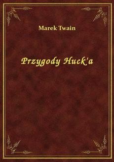 Chomikuj, ebook online Przygody Huck’a. Mark Twain