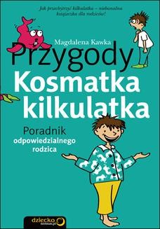 Chomikuj, ebook online Przygody Kosmatka kilkulatka. Poradnik odpowiedzialnego rodzica. Magdalena Kawka