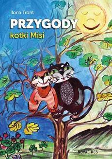 Chomikuj, ebook online Przygody kotki Misi. Ilona Tront