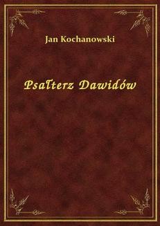 Chomikuj, ebook online Psałterz Dawidów. Jan Kochanowski