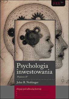 Chomikuj, ebook online Psychologia inwestowania. Wydanie IV. John R. Nofsinger