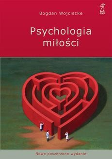 Chomikuj, ebook online Psychologia miłości. Intymność – Namiętność – Zobowiązanie. Bogdan Wojciszke
