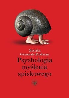 Chomikuj, ebook online Psychologia myślenia spiskowego. Monika Grzesiak-Feldman
