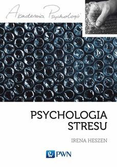 Chomikuj, ebook online Psychologia stresu. Opracowanie zbiorowe